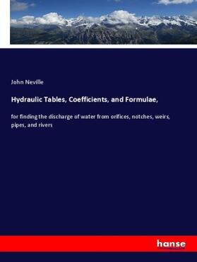 Neville |  Hydraulic Tables, Coefficients, and Formulae, | Buch |  Sack Fachmedien