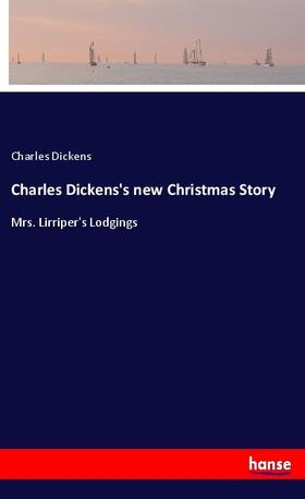 Dickens |  Charles Dickens's new Christmas Story | Buch |  Sack Fachmedien