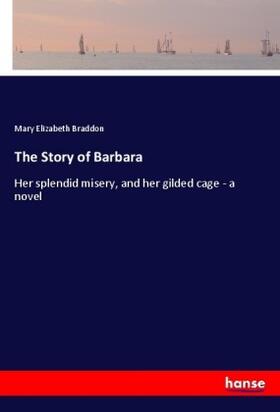 Braddon |  The Story of Barbara | Buch |  Sack Fachmedien