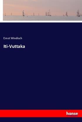 Windisch |  Iti-Vuttaka | Buch |  Sack Fachmedien