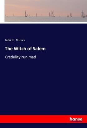 Musick | The Witch of Salem | Buch | 978-3-337-38715-0 | sack.de