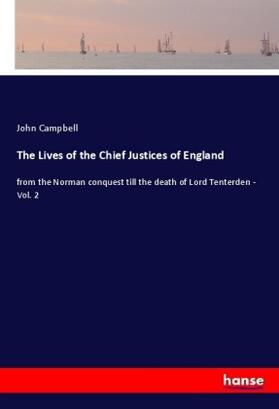 Campbell |  The Lives of the Chief Justices of England | Buch |  Sack Fachmedien