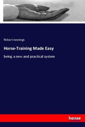 Jennings |  Horse-Training Made Easy | Buch |  Sack Fachmedien