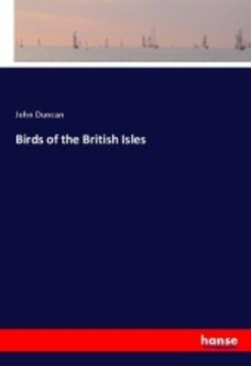 Duncan |  Birds of the British Isles | Buch |  Sack Fachmedien