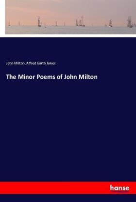 Milton / Jones |  The Minor Poems of John Milton | Buch |  Sack Fachmedien
