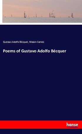 Bécquer / Carnes |  Poems of Gustavo Adolfo Bécquer | Buch |  Sack Fachmedien