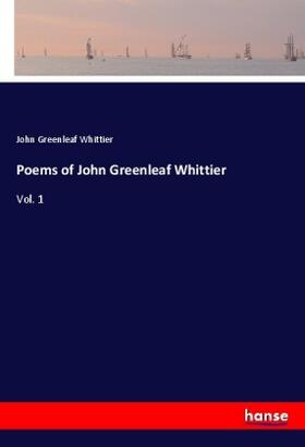 Whittier |  Poems of John Greenleaf Whittier | Buch |  Sack Fachmedien