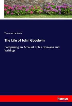 Jackson |  The Life of John Goodwin | Buch |  Sack Fachmedien