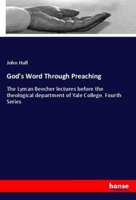 Hall |  God's Word Through Preaching | Buch |  Sack Fachmedien