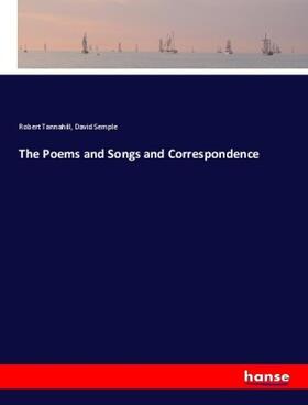 Tannahill / Semple |  The Poems and Songs and Correspondence | Buch |  Sack Fachmedien