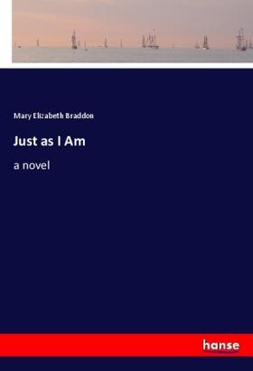 Braddon |  Just as I Am | Buch |  Sack Fachmedien