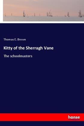 Brown |  Kitty of the Sherragh Vane | Buch |  Sack Fachmedien