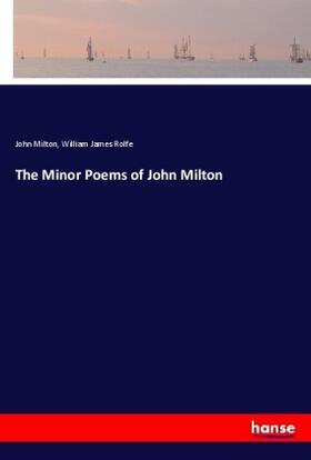 Milton / Rolfe |  The Minor Poems of John Milton | Buch |  Sack Fachmedien