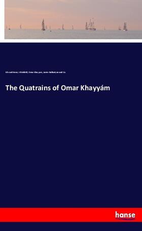 Whinfield / Khayyam / Ballantyne and Co. |  The Quatrains of Omar Khayyám | Buch |  Sack Fachmedien