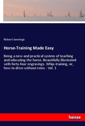 Jennings |  Horse-Training Made Easy | Buch |  Sack Fachmedien