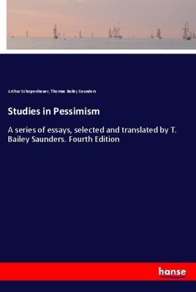 Schopenhauer / Saunders |  Studies in Pessimism | Buch |  Sack Fachmedien