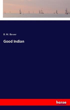 Bower |  Good Indian | Buch |  Sack Fachmedien