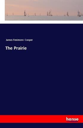 Cooper |  The Prairie | Buch |  Sack Fachmedien