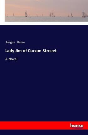 Hume |  Lady Jim of Curzon Streeet | Buch |  Sack Fachmedien