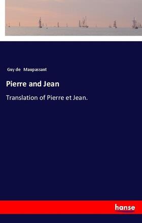 Maupassant |  Pierre and Jean | Buch |  Sack Fachmedien