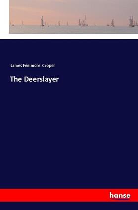 Cooper |  The Deerslayer | Buch |  Sack Fachmedien