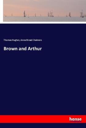 Hughes / Chalmers |  Brown and Arthur | Buch |  Sack Fachmedien