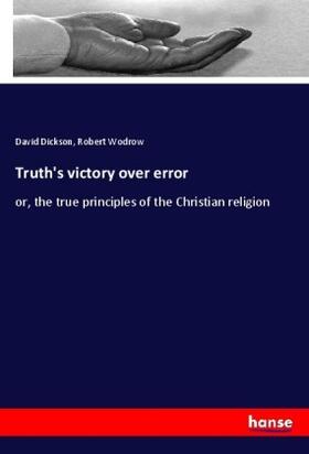 Dickson / Wodrow |  Truth's victory over error | Buch |  Sack Fachmedien