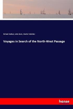 Hakluyt / Davis / Frobisher |  Voyages in Search of the North-West Passage | Buch |  Sack Fachmedien