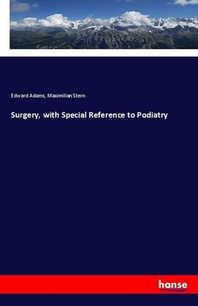 Adams / Stern |  Surgery, with Special Reference to Podiatry | Buch |  Sack Fachmedien