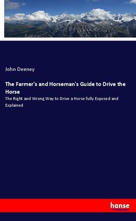 Deeney |  The Farmer's and Horseman's Guide to Drive the Horse | Buch |  Sack Fachmedien