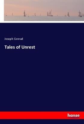 Conrad |  Tales of Unrest | Buch |  Sack Fachmedien