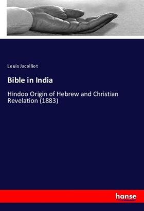 Jacolliot |  Bible in India | Buch |  Sack Fachmedien