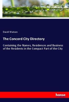 Watson |  The Concord City Directory | Buch |  Sack Fachmedien