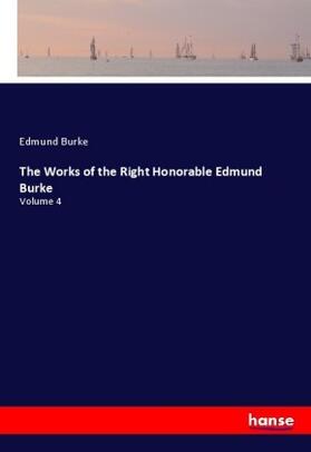 Burke |  The Works of the Right Honorable Edmund Burke | Buch |  Sack Fachmedien