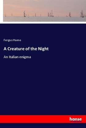 Hume |  A Creature of the Night | Buch |  Sack Fachmedien