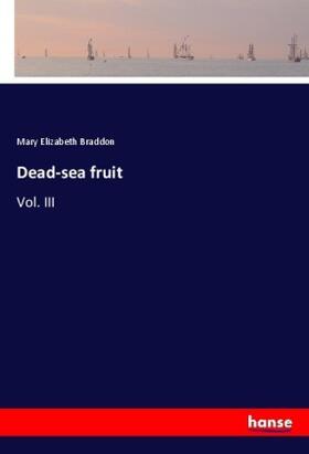 Braddon |  Dead-sea fruit | Buch |  Sack Fachmedien