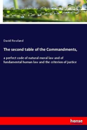 Rowland |  The second table of the Commandments, | Buch |  Sack Fachmedien