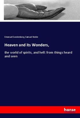 Swedenborg / Noble |  Heaven and its Wonders, | Buch |  Sack Fachmedien