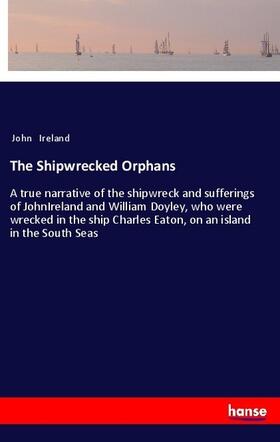 Ireland | The Shipwrecked Orphans | Buch | 978-3-337-62435-4 | sack.de