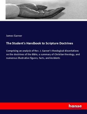 Garner |  The Student's Handbook to Scripture Doctrines | Buch |  Sack Fachmedien