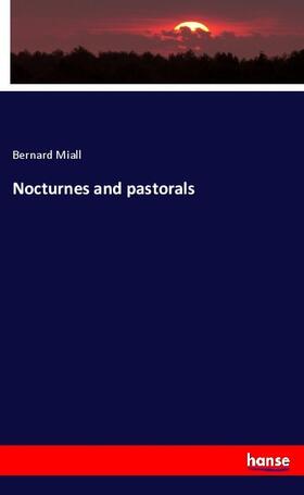 Miall |  Nocturnes and pastorals | Buch |  Sack Fachmedien