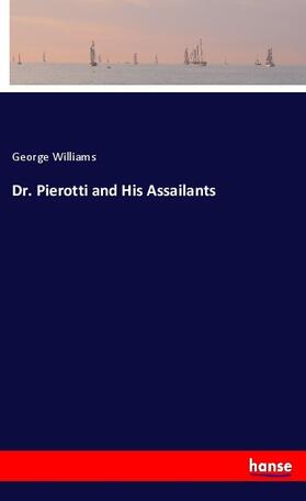 Williams |  Dr. Pierotti and His Assailants | Buch |  Sack Fachmedien