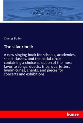 Butler |  The silver bell: | Buch |  Sack Fachmedien