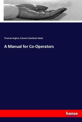 Hughes / Neale |  A Manual for Co-Operators | Buch |  Sack Fachmedien