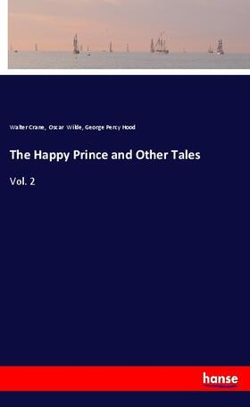 Crane / Wilde / Hood |  The Happy Prince and Other Tales | Buch |  Sack Fachmedien
