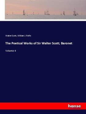 Scott / Rolfe |  The Poetical Works of Sir Walter Scott, Baronet | Buch |  Sack Fachmedien