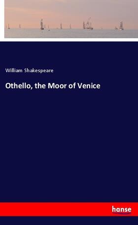 Shakespeare |  Othello, the Moor of Venice | Buch |  Sack Fachmedien