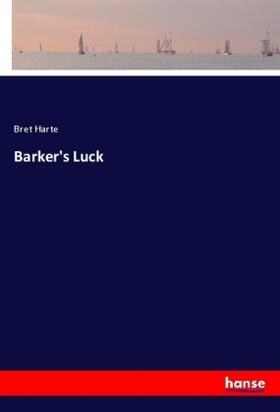 Harte |  Barker's Luck | Buch |  Sack Fachmedien