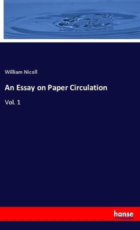 Nicoll |  An Essay on Paper Circulation | Buch |  Sack Fachmedien