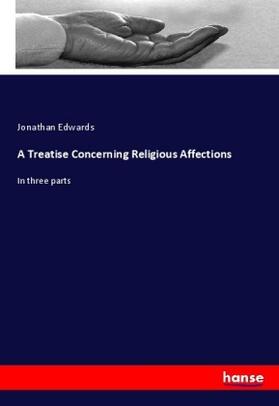 Edwards |  A Treatise Concerning Religious Affections | Buch |  Sack Fachmedien